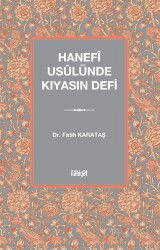 Hanefî Usûlünde Kıyasın Defi - İlahiyat Yayınları