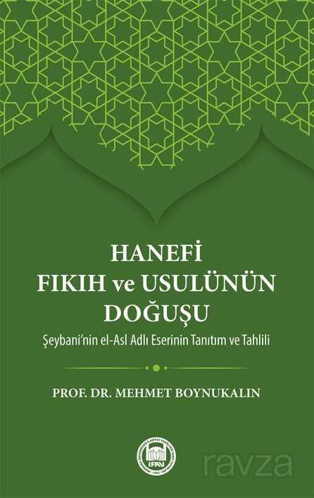 Hanefi Fıkıh ve Usulünün Doğuşu - M.Ü. İlahiyat Fak. Vakfı Yayınları
