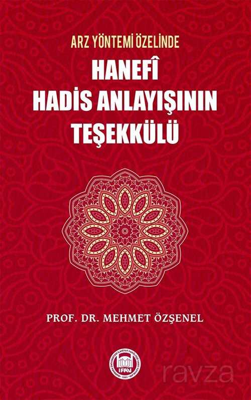 Hanefi Hadis Anlayışının Teşekülü (421) - M.Ü. İlahiyat Fak. Vakfı Yayınları