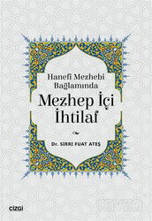 Hanefi Mezhebi Bağlamında Mezhep İçi İhtilaf - Çizgi Kitabevi