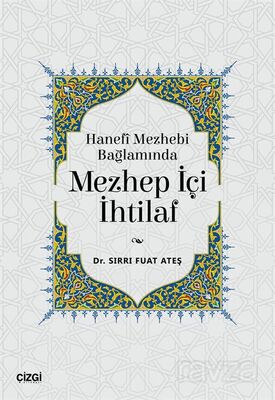 Hanefi Mezhebi Bağlamında Mezhep İçi İhtilaf - 1