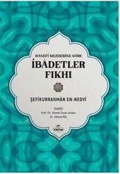 Hanefi Mezhebine Göre İbadetler Fıkhı - Ravza Yayınları