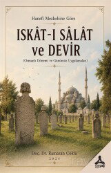 Hanefi Mezhebine Göre Iskat-ı Salat ve Devir - Son Çağ Yayınları