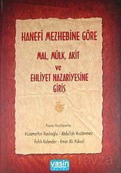 Hanefi Mezhebine göre Mal-Mülk-Akit ve ehliyet Nazariyesine Giriş - Yasin Yayınevi