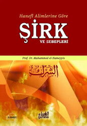 Hanefi Ulemasına Göre Şirk ve Sebepleri - Guraba Yayınları
