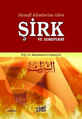 Hanefi Ulemasına Göre Şirk ve Sebepleri - 1