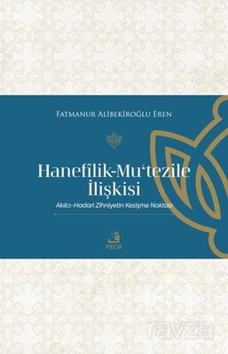 Hanefîlik-Mu'Tezile İlişkisi - 1