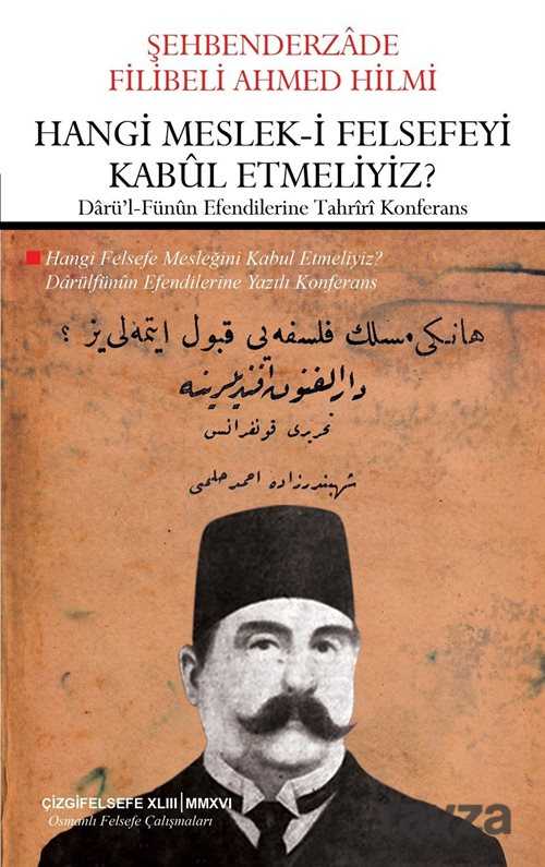 Hangi Meslek-i Felsefeyi Kabul Etmeliyiz? - Çizgi Kitabevi