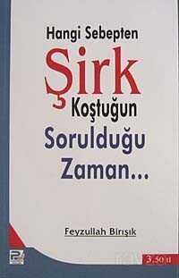 Hangi Sebepten Şirk Koştuğun Sorulduğu Zaman... - Polen Yayınları