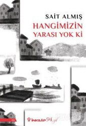 Hangimizin Yarası Yok Ki - İnkılap Kitabevi