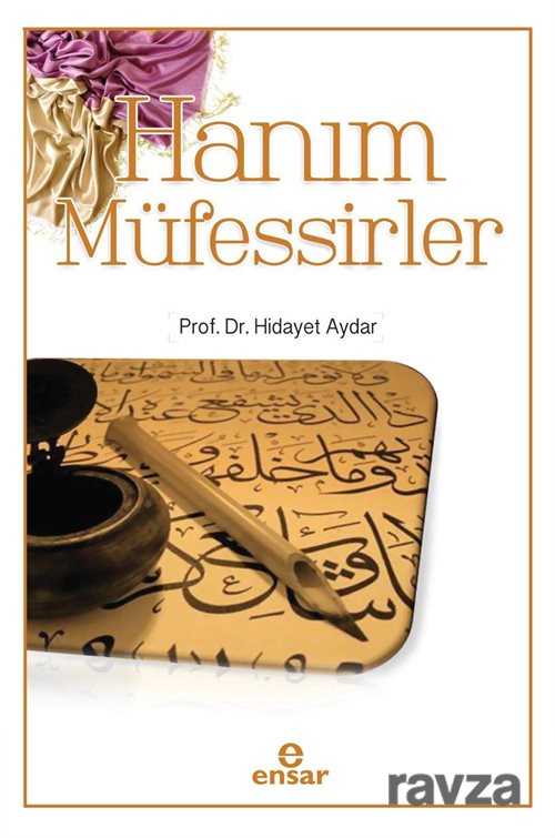 Hanım Müfessirler - Ensar Neşriyat