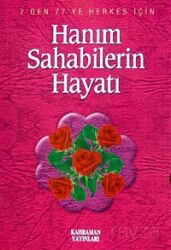 Hanım Sahabilerin Hayat (Özel Baskı) - Kahraman Yayınları