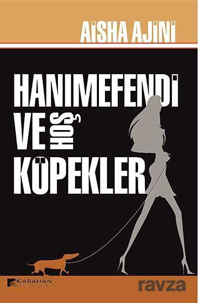 Hanımefendi ve Hoş Köpekler - 1