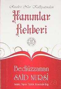 Hanımlar Rehberi (Cep Boy, Dipnot, Sözlük, Kronolojik Bilgi) - Yeni Asya Neşriyat