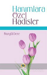 Hanımlara Özel Hadisler - Kayıhan Yayınları