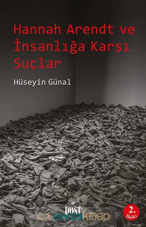 Hannah Arendt ve İnsanlığa Karşı Suçlar - 2