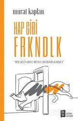 Hap Gibi Frkndlk - Mona Kitap