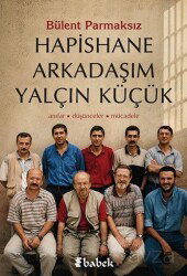Hapishane Arkadaşım Yalçın Küçük - Babek Yayınları