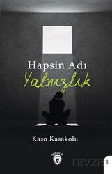 Hapsin Adı Yalnızlık - Dorlion Yayınevi