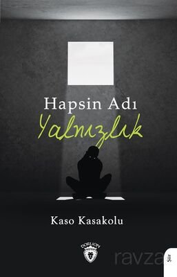 Hapsin Adı Yalnızlık - 1