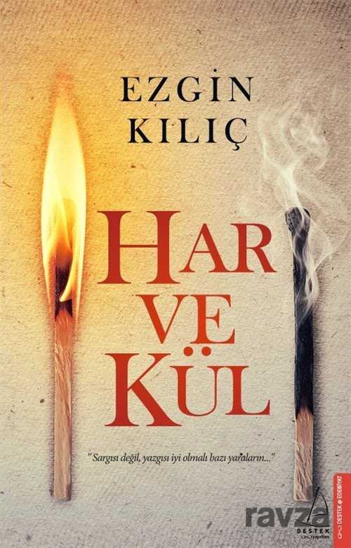 Har ve Kül - Destek Yayınları