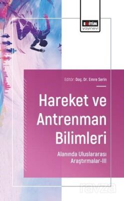 Hareket ve Antrenman Bilimleri Alanında Uluslararası Araştırmalar-III - 1