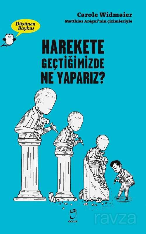 Harekete Geçtiğimizde Ne Yaparız? - Doruk Yayınları