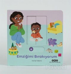 Hareketli Büyüyorum Serisi 1 / Emziğimi Bırakıyorum - Yapı Kredi Yayınları