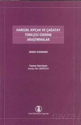 Harezm, Kıpçak ve Çağatay Türkçesi Üzerine Araştırmalar - 1