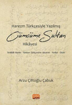 Harezm Türkçesiyle Yazılmış Cümcüme Sultan Hikayesi - 1