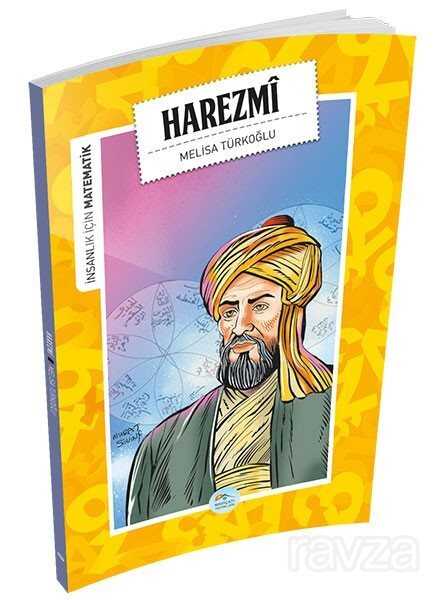 Harezmi / İnsanlık İçin Matematik - Maviçatı Yayınları