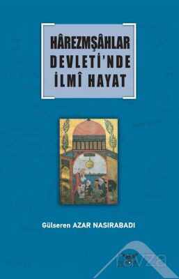 Harezmşahlar Devleti'nde İlmi Hayat - 1