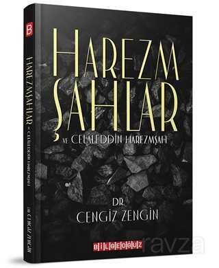 Harezmşahlar ve Celaleddin Harezmşah - Bilgeoğuz Yayınları