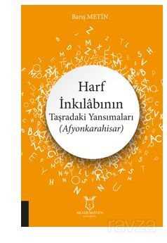 Harf İnkılabının Taşradaki Yansımaları (Afyonkarahisar) - Akademisyen Kitabevi