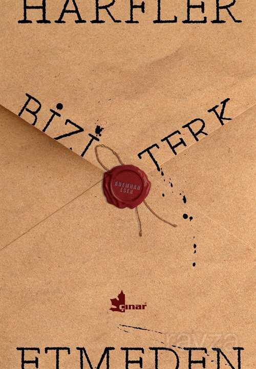 Harfler Bizi Terk Etmeden - Çınar Yayınları