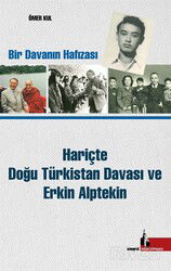 Hariçte Doğu Türkistan Davası ve Erkin Alptekin - Doğu Kütüphanesi