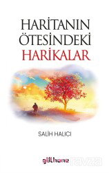 Haritanın Ötesindeki Harikalar - Gülhane Yayınları