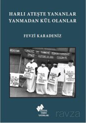 Harlı Ateşte Yananlar Yanmadan Kül Olanlar - TÜSTAV (T. Sosyal Tarih Vakfı) Yayınları