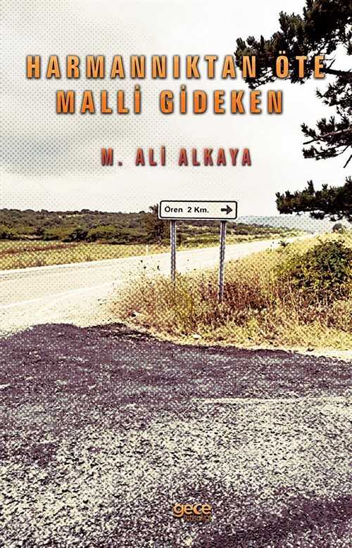 Harmannıktan Öte Malli Gideken - Gece Kitaplığı