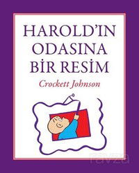 Harold'ın Odasına Bir Resim - Can Çocuk Yayınları