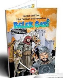 Harput Emir'i ve Türk Orduları Başkumandanı Bellek Gazi (Resimli) - Bordo Ressam