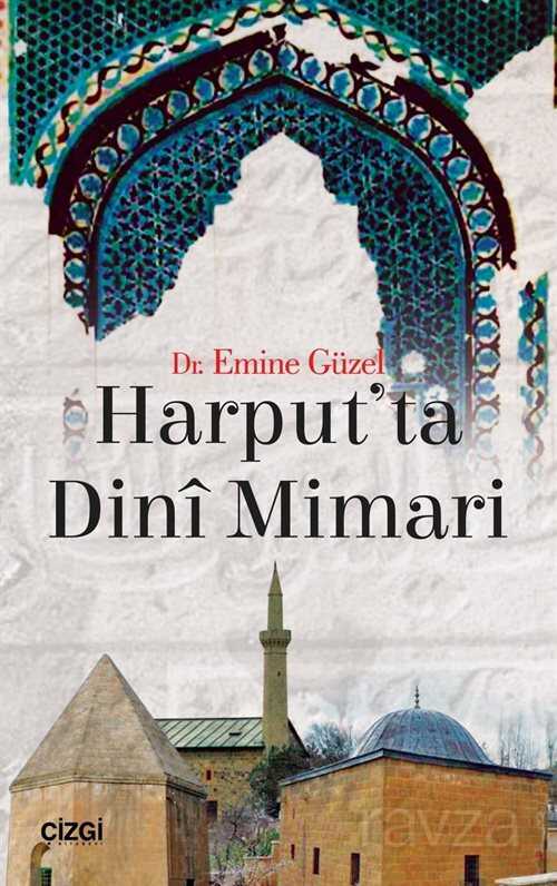 Harput'ta Dini Mimari - Çizgi Kitabevi