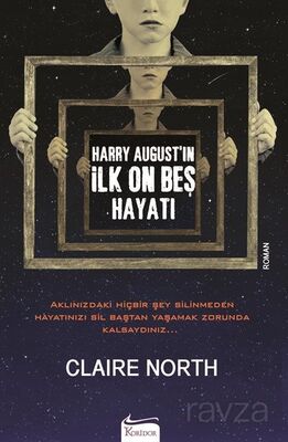 Harry August'in İlk On Beş Hayatı - 1