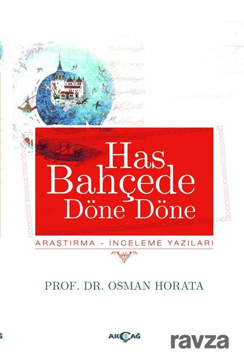 Has Bahçede Döne Döne - Akçağ Yayınları