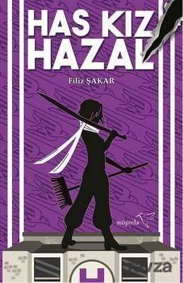 Has Kız Hazal - Müptela Yayınları