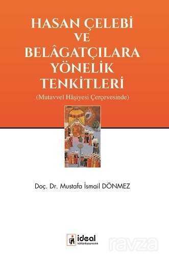 Hasan Çelebi Ve Belagatçılara Yönelik Tenkitleri - 1