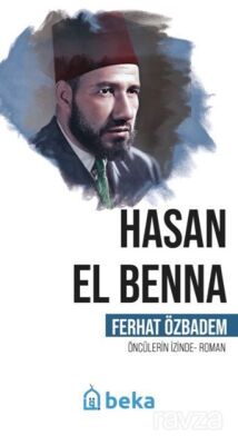 Hasan El Benna Öncülerin İzinde - 1