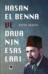 Hasan El Benna ve Davanın Esasları - Çıra Yayınları