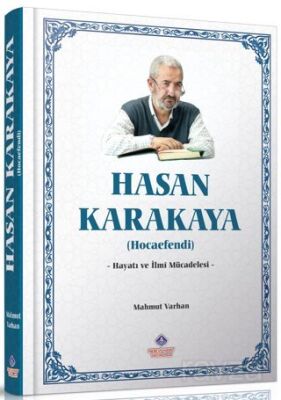 Hasan Karakaya Hocaefendi Hayatı ve İlmi Mücadelesi - 1