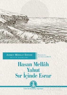 Hasan Mellah Yahut Sır İçinde Esrar / Ahmet Midhat Efendi Bütün Eserleri - 1